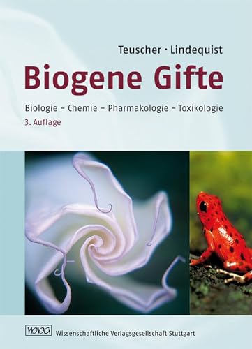 Biogene Gifte - Biologie-Chemie-Pharmakologie-Toxikologie von Wissenschaftliche